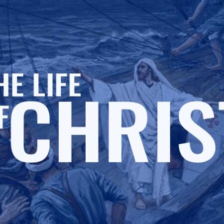 CTH001 Life of Christ